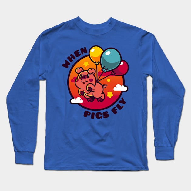 When Pigs Fly Long Sleeve T-Shirt by arigatodesigns